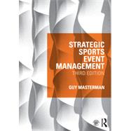 Strategic Sports Event Management: Third edition