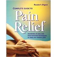 Reader's Digest Complete Guide to Pain Relief