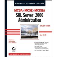 MCSA/MCSE/MCDBA: SQL Server<sup><small>TM</small></sup> 2000 Administration Study Guide: Exam 70-228, Updated, 2nd Edition