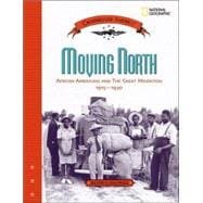Moving North African Americans and the Great Migration 1915-1930