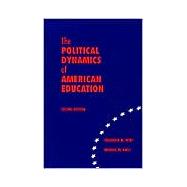 The Political Dynamics of American Education