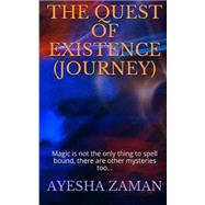 The Quest of Existence Journey
