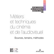 Métiers et techniques du cinéma et de laudiovisuel : sources, terrains, méthodes