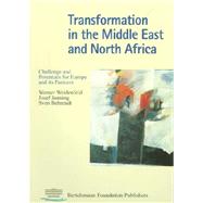 Transformation in the Middle East and North Africa : Challenge and Potentials for Europe and Its Partners