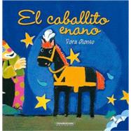 El Caballito Enano/ the Dwarf Horse