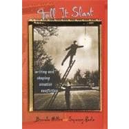 Tell It Slant : Writing and Shaping Creative Nonfiction