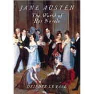 Jane Austen The World of Her Novels