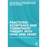 Practicing Acceptance and Commitment Therapy with Head and Heart