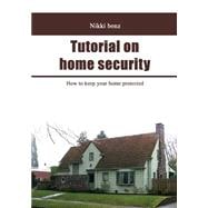 Tutorial on Home Security