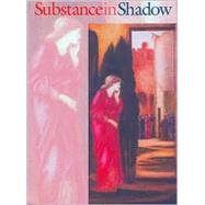 Substance in Shadow