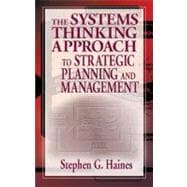 The Systems Thinking Approach to Strategic Planning and Management book cover, ISBN 9781574442786