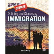 Defining and Discussing Immigration