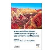 Advances in Multi-physics and Multi-scale Couplings in Geo-environmental Mechanics