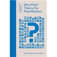 Why Plan? Theory for Practitioners
