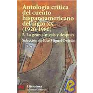 Antologia critica del cuento hispanoamericano del siglo XX / Critical Anthology of Twentieth-century Tale Hispanic