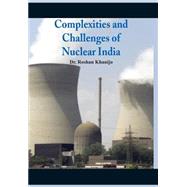Complexities and Challenges of Nuclear India