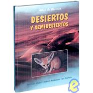 Desiertos y semidesiertos/ Deserts and Semi-Deserts