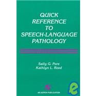 Quick Reference to Speech-Language Pathology
