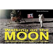 Walking on the Moon : A New Photographic Experience of the NASA Lunar Explorations