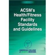 ACSM's Health/Fitness Facility Standards and Guidelines, 5th Edition