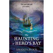 The Haunting of Hero's Bay The chilling new mystery from the author of The Lost Storyteller
