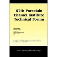 67th Porcelain Enamel Institute Technical Forum Proceedings of the 67th Porcelain Enamel Institute Technical Forum, Nashville, Tennessee, USA 2005, Volume 26, Number 9