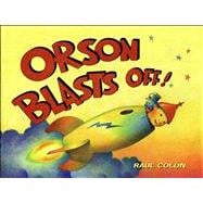 Orson Blasts Off!