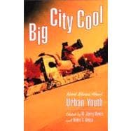 Big City Cool: Short Stories About Urban Youth