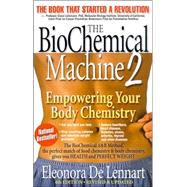 The Biochemical Machine 2: Empowering Your Body Chemistry