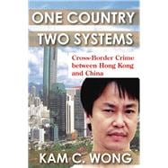 One Country, Two Systems: Cross-Border Crime Between Hong Kong and China