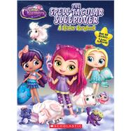 The Spell-tacular Sleepover (Little Charmers: Panorama Sticker Storybook) A Panorama Sticker Storybook