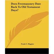 Does Freemasonry Date Back to Old Testament Days?