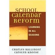 School Calendar Reform Learning in All Seasons