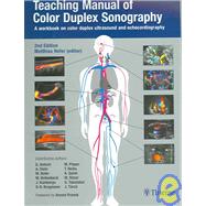 Teaching Manual of Color Duplex Sonography : A Workbook on Color Duplex Ultrasound and Echocardiography