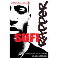 Sufi Rapper : The Spiritual Journey of Abd Al Malik