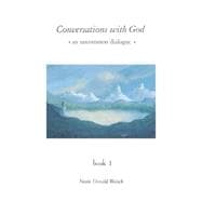Conversations With God, Book 1