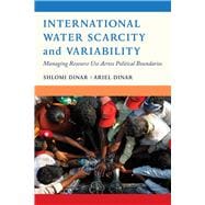 International Water Scarcity and Variability