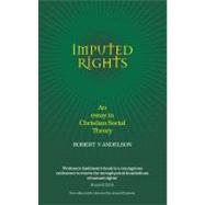Imputed Rights An Essay in Christian Social Theory