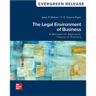 The Legal Environment of Business, A Managerial Approach: Theory to Practice: 2024 Release [Rental Edition]
