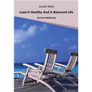 Lead a Healthy and a Balanced Life
