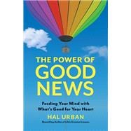 The Power of Good News  Feeding Your Mind with What's Good for Your Heart