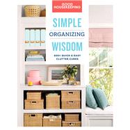 Good Housekeeping Simple Organizing Wisdom