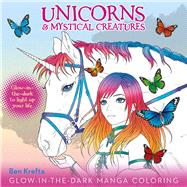 Unicorns & Mystical Creatures Glow-in-the-dark Manga Coloring