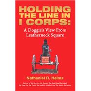 Holding the Line in I Corps: