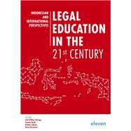 Legal Education in the 21st Century Indonesian and International Perspectives