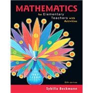 Mathematics for Elementary Teachers with Activities,9780134392790