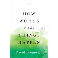 How Words Make Things Happen