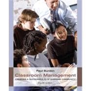 Classroom Management: Creating a Successful K-12 Learning Community, 4th Edition