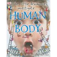 The Little Brainwaves Investigate: Human Body