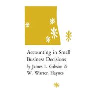 Accounting in Small Business Decisions